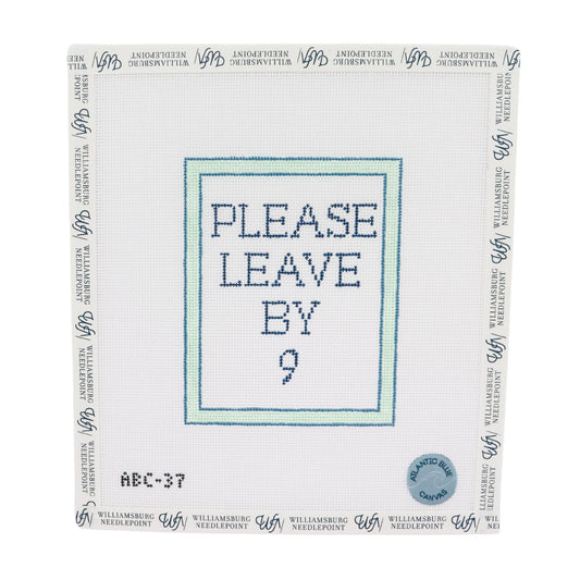 Please Leave By 9