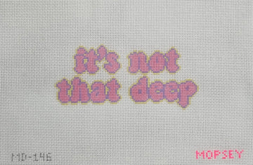 It's not that deep