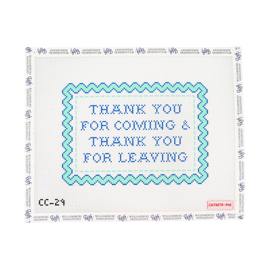 Thank You For Coming and Thank You For Leaving