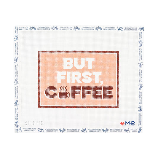 But First, Coffee