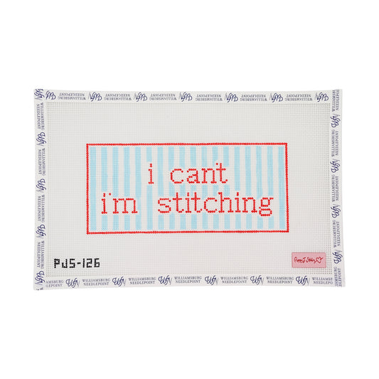 I Can't I'm Stitching
