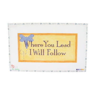 Where You Lead I Will Follow