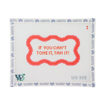Tone It or Tan It
